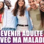 DEVENIR ADULTE AVEC MA MALADIE